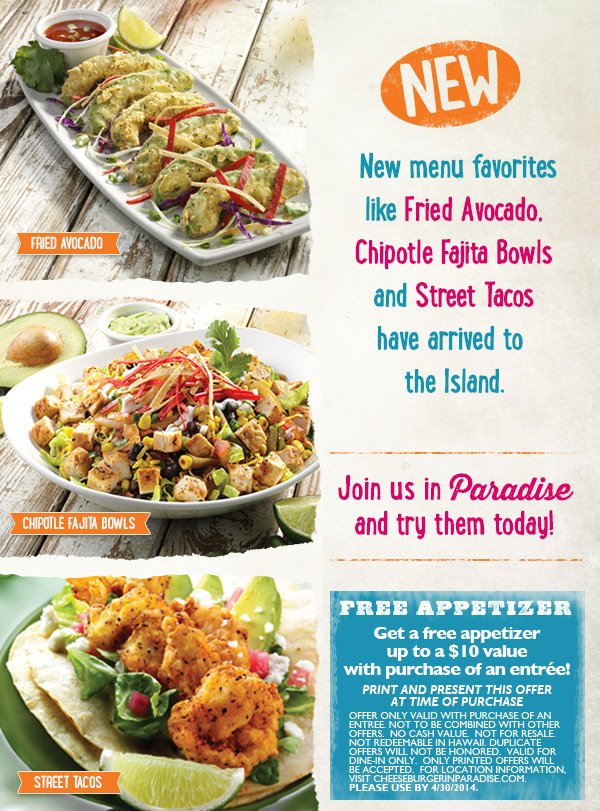 New Menu Favorites!  Plus, print for a free appetizer with entree purchase. Print and present this offer at time of purchase.